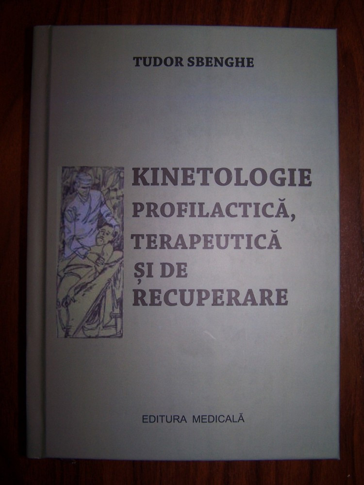 here Queen Corresponding to KINETOLOGIE PROFILACTICA, TERAPEUTICA SI DE RECUPERARE - T.SBENGHE (1987) |  arhiva Okazii.ro
