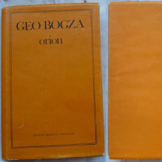 Geo Bogza , Orion ,1983 , editie bilingva cu autograf consistent si text olograf