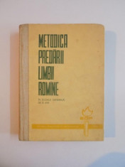 METODICA PREDARII LIMBII ROMANE , IN SCOALA GENERALA DE 8 ANI de STANCIU STOIAN...CLARA GEORGETA CHIOSA 1964 foto