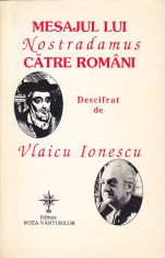 VLAICU IONESCU - MESAJUL LUI NOSTRADAMUS CATRE ROMANI (DEDICATIE MAGDALENA POPA) foto