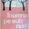 VICTOR TULBURE - TOAMNA PE SUB NUCI (VERSURI, editia princeps - 1962)