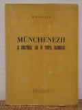 MUNCHENEZII SI UNELTIRILE LOR IN TIMPUL RAZBOIULUI- GUS MIHAIL