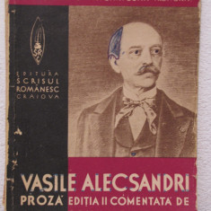 VASILE ALECSANDRI.PROZA EDITIA A II-A COMENTATA DE ALEXANDRU MARCU