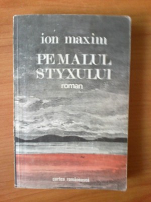 j Pe malul Styxului - Ion Maxim foto
