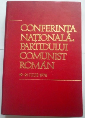 CONFERINTA NATIONALA A PARTIDULUI COMUNIST ROMAN 19-21 IULIE 1972 foto