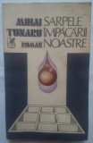 MIHAI TUNARU - SARPELE IMPACARII NOASTRE, 1985