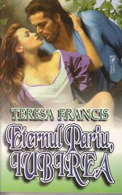 Eternul pariu, iubirea - Teresa Francis foto