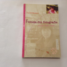 FEMEIA DIN FOTOGRAFIE , JURNAL 1987 - 1989 de TIA SERBANESCU,RF2/1