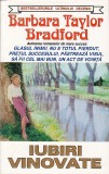 Iubiri vinovate - Barbara Taylor Bradford, Alta editura