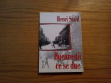 HENRI STAHL - Bucurestii ce se duc - editia a III -a, 2002, 156 p., Alta editura