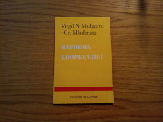 VIRGIL N. MADGEARU , GR. MLADENATZ - Reforma Cooperatiei - 1995, 78 p. foto