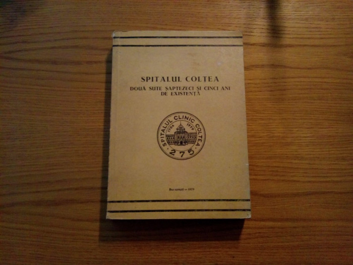SPITALUL COLTEA - Constantin I. Bercus - Volum Omagial, 1979, 582 p.