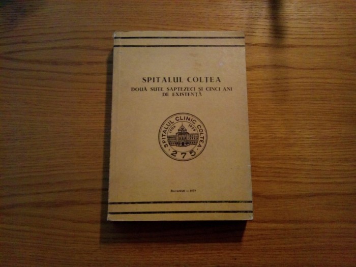 SPITALUL COLTEA - Constantin I. Bercus - Volum Omagial, 1979, 582 p.