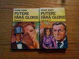 PUTERE FARA GLORIE - 2 Volume - Frank Hardy - 1993, 287+503 p., Alta editura