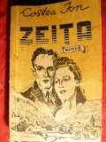 Costea Ion - ZEITA ,interbelica , Ed. Cugetarea , 240 pag