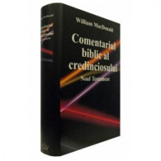 William MacDonald - Comentariul Biblic al Credinciosului - Noul Testament foto