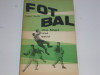 Carte fotbal - &quot;Fotbal de-a lungul unui secol&quot; de Tudor Vasile