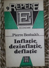 Pierre Bezbakh INFLATIE, DEZINFLATIE, DEFLATIE Ed. Humanitas 1992 foto