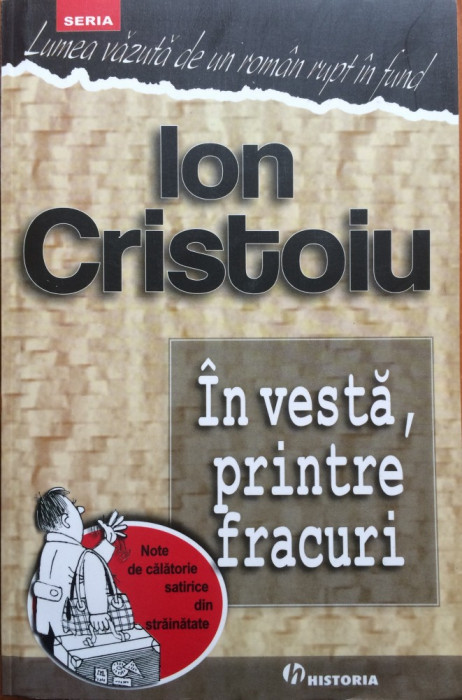 IN VESTA, PRINTRE FRACURI - Ion Cristoiu