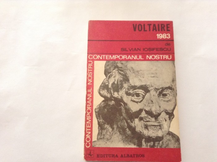 Voltaire 1983- Contemporanul Nostru - Silvian Iosifescu,RF7/4