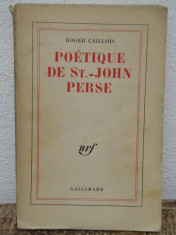 POETIQUE DE ST.-JOHN PERSE de ROGER CAILLOIS, CU AUTOGRAF foto