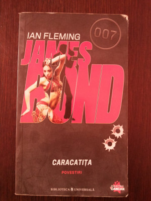 JAMES BOND - CARACATITA -- Ian Fleming -- 2010, 141 p. foto
