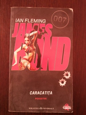 JAMES BOND - CARACATITA - Ian Fleming - 2010, 141 p. foto