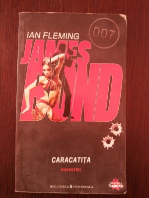 JAMES BOND - CARACATITA -- Ian Fleming -- 2010, 141 p. foto