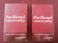 PAVILIONUL CANCEROSILOR -2 Vol. - Alexandr Soljenitin - Uniovrs, 2009,331+267p. foto