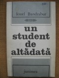 Ionel Bandrabur - Un student de altadata (roman)