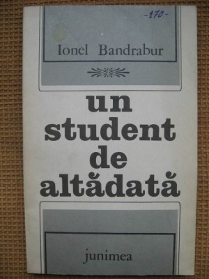 Ionel Bandrabur - Un student de altadata (roman) foto