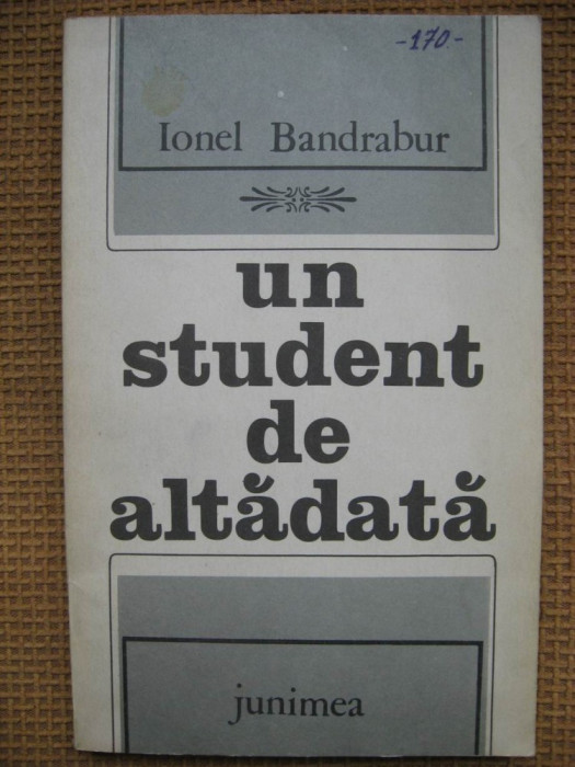 Ionel Bandrabur - Un student de altadata (roman)