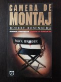 CAMERA DE MONTAJ -- Robert Rosenberg -- 1997, 249 p., Rao