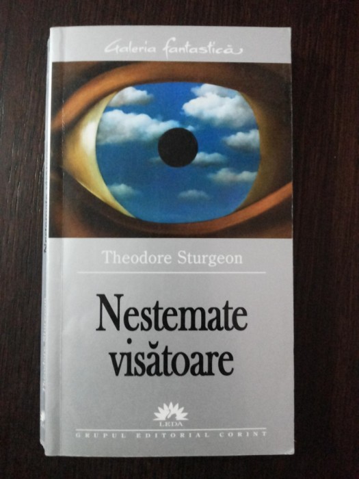 NESTEMATE VISATOARE - Theodore Sturgeon - 2005, 250 p.