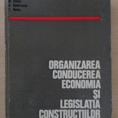 ORGANIZAREA CONDUCEREA ECONOMIA SI LEGISLATIA CONSTRUCTIILOR - E. Beiu, I. Rados