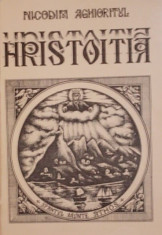 Hristoitia (bunul moral al crestinilor) - Nicodim Aghioritul foto