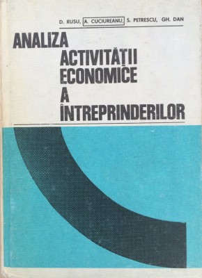 ANALIZA ACTIVITATII ECONOMICE A INTREPRINDERILOR - D. Rusu, A. Cuciureanu foto