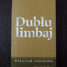 DUBLU LIMBAJ -- William Golding -- 2009, 155 p.