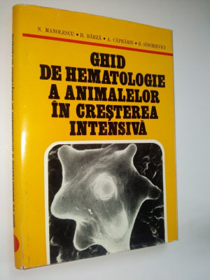 Ghid de hematologie a animalelor in cresterea intensiva Ed. Ceres 1978 foto