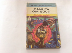 CANUTA OM SUCIT DE I. L. CARAGIALE , EDITURA ION CREANGA, foto