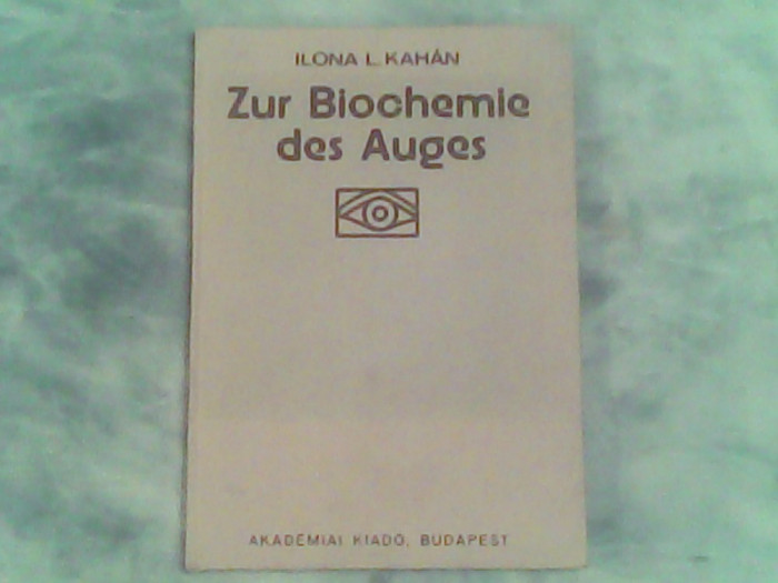 Zur biochemie des auges (despre biochimia ochiului)-Ilona L.Kaman