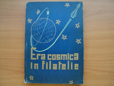 ERA COSMICA IN FILATELIE , 1964, 366 PG. stare foarte buna ( filatelie ) foto