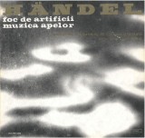 Georg Friedrich Handel_Leopold Ludwig - Foc De Artificii / Muzica Apelor (Vinyl), VINIL, Clasica, Electrecord