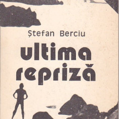 STEFAN BERCIU - ULTIMA REPRIZA