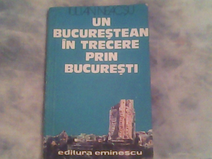 Un bucurestean in trecere prin Bucuresti-Iulian Neacsu