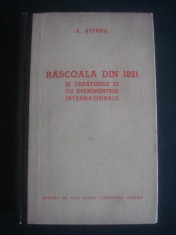 S. STIRBU - RASCOALA DIN 1921 SI LEGATURILE EI CU EVENIMENTELE INTERNATIONALE foto