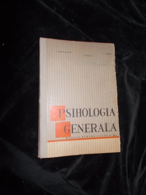 PSIHOLOGIA GENERALA CLASA a - XI - a POPESCU NEVEANU , I. DIDILESCU , 1966 foto