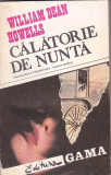 WILLIAM DEAN HOWELLS - CALATORIE DE NUNTA, 1991