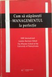 CUM SA STAPANESTI MANAGEMENTUL LA PERFECTIE - IMD International