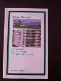 TRADITIE SI INOVATIE IN ARHITECTURA - Codrea Marinescu - 1970, 121 p., Alta editura